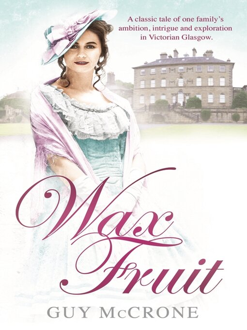 Title details for The Wax Fruit Trilogy by Guy McCrone - Available